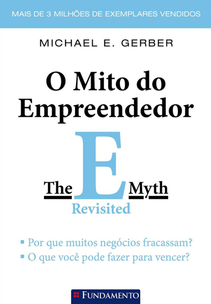 Livro: O mito do empreendedor - Autor: Michale E. Gerber
